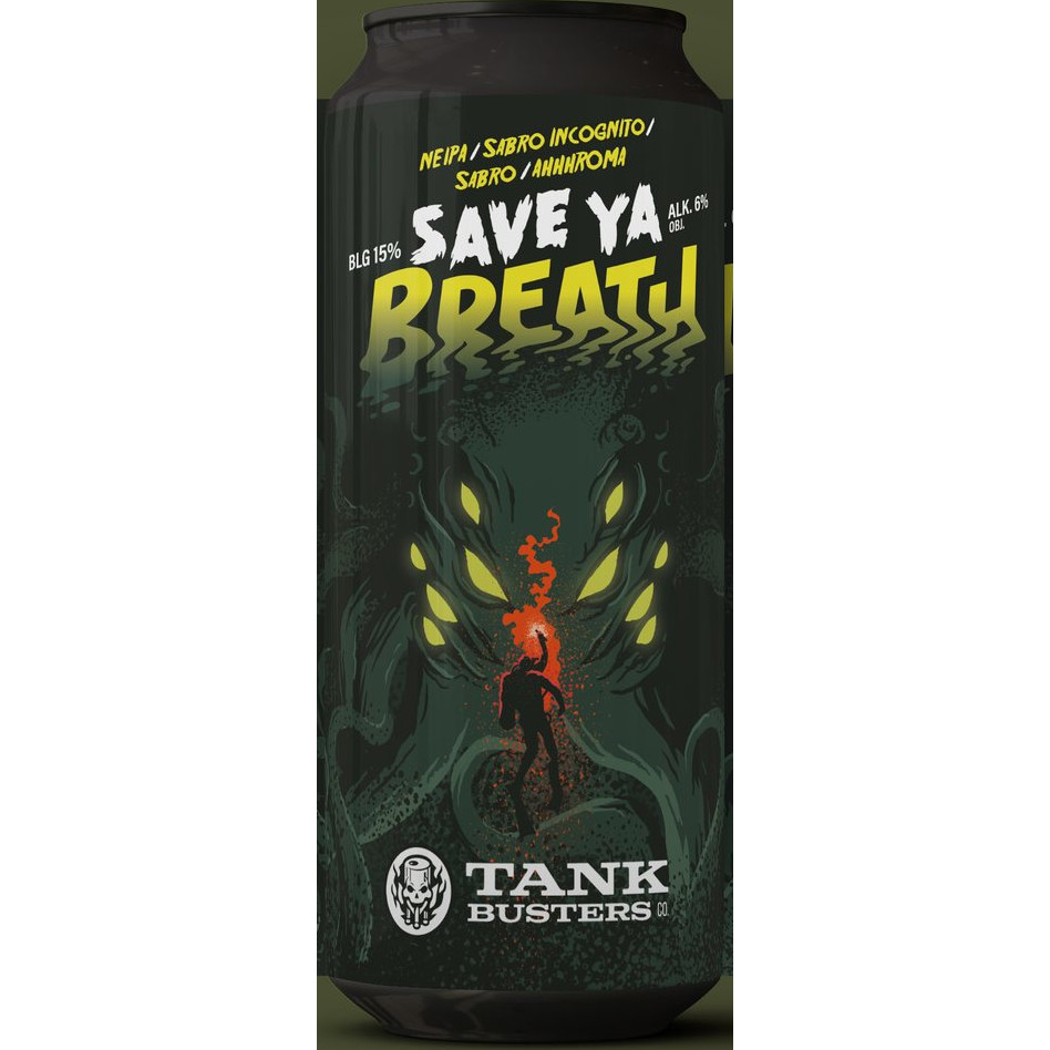 Tankbusters SAVE YA BREATH – New England IPA